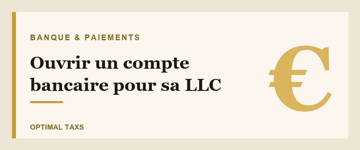 Ouvrir un compte bancaire pour une LLC
